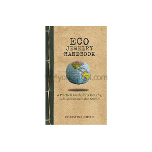 Eco Jewelry Handbook: A Practical Guide for a Healthy, Safe and Sustainable Studio, Book