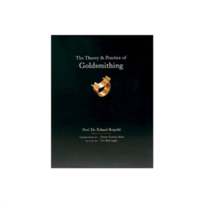 The Theory &amp; Practice of Goldsmithing, Book